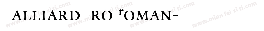 GalliardPro Roman字体转换